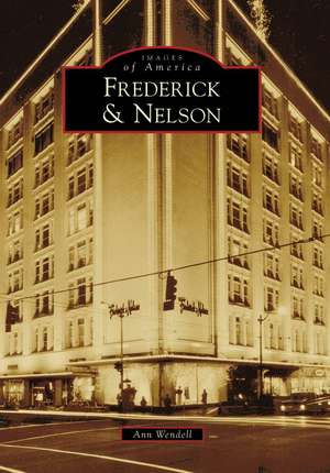 Frederick & Nelson de Ann Wendell