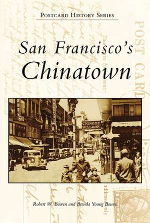 San Francisco's Chinatown de Robert W. Bowen