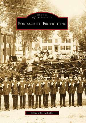 Portsmouth Firefighting de Steven E. Achilles