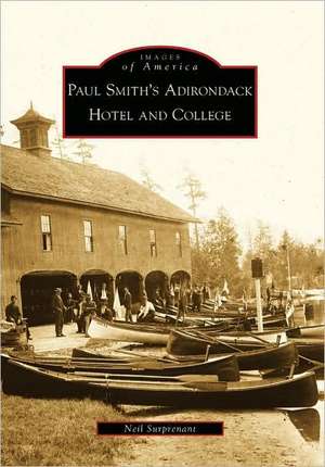 Paul Smith's Adirondack Hotel and College de Neil Surprenant