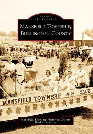 Mansfield Township, Burlington County de Mansfield Township Historical Society Bo