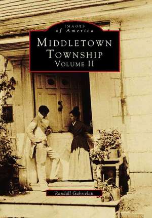 Middletown Township, Volume II de Randall Gabrielan