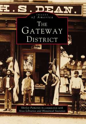 The Gateway District de Shirley Pomeroy