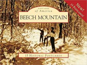 Beech Mountain: 15 Historic Postcards de The Beech Mountain Historical Society