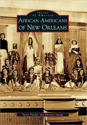 African Americans of New Orleans de Turry Flucker