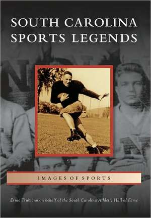 South Carolina Sports Legends de Ernie Trubiano