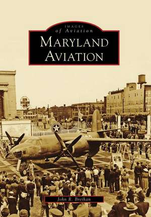 Maryland Aviation de John R. Breihan