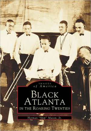 Black Atlanta in the Roaring Twenties de Jr. Mason, Herman