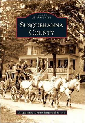 Susquehanna County de Susquehanna County Historical Society