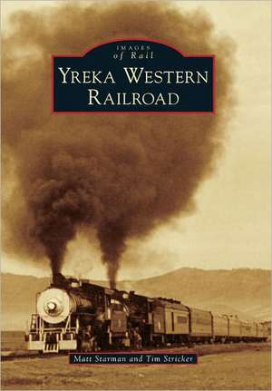 Yreka Western Railroad de Matt Starman