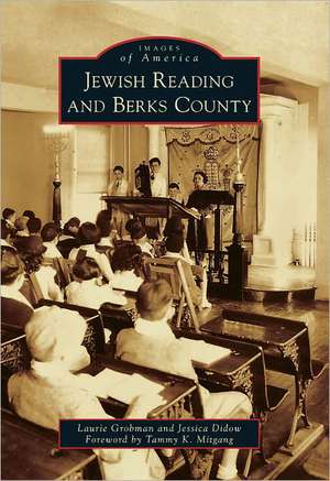 Jewish Reading and Berks County de Laurie Grobman