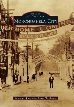 Monongahela City de Susan M. Bowers