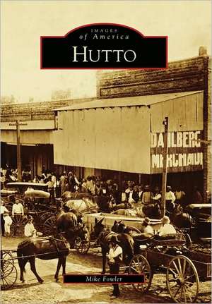 Hutto de MIKE FOWLER