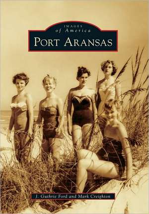 Port Aransas de J. Guthrie Ford