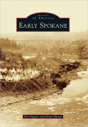 Early Spokane de Don Popejoy