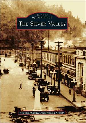 The Silver Valley de Historic Wallace Preservation Society