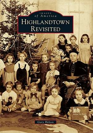 Highlandtown Revisited de Gary Helton