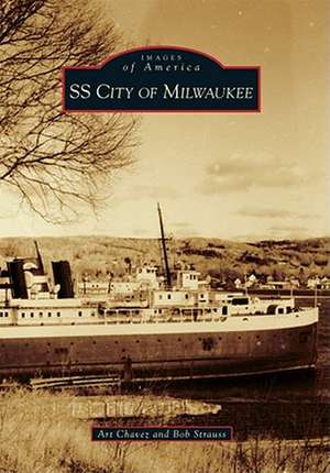 SS City of Milwaukee de Art Chavez