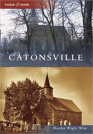Catonsville de Marsha Wight Wise