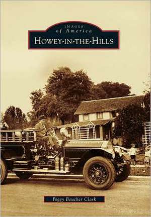 Howey-In-The-Hills de Peggy Beucher Clark