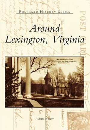 Around Lexington, Virginia de Richard Weaver