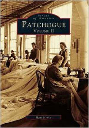 Patchogue Volume II de Hans Henke