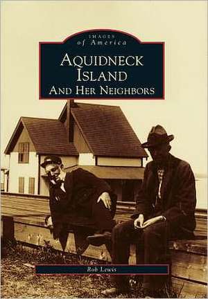 Aquidneck Island and Her Neighbors de Rob Lewis