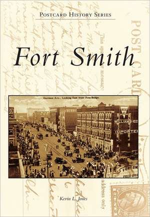 Fort Smith de Kevin L. Jones