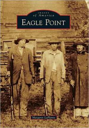 Eagle Point de Margaret LaPlante