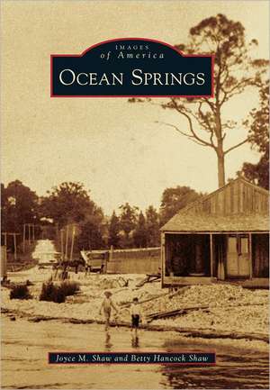 Ocean Springs de Joyce M. Shaw