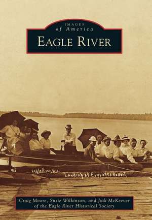 Eagle River de Craig Moore