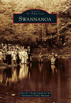 Swannanoa de Anne E. Chesky Smith