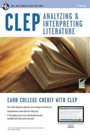 CLEP Analyzing and Interpreting Literature [With Access Code] de Research & Education Association