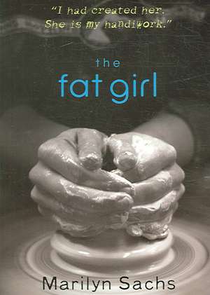 The Fat Girl de Marilyn Sachs