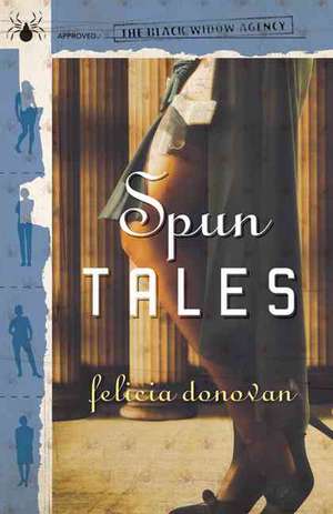 Spun Tales de Felicia Donovan