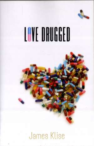 Love Drugged de James Klise