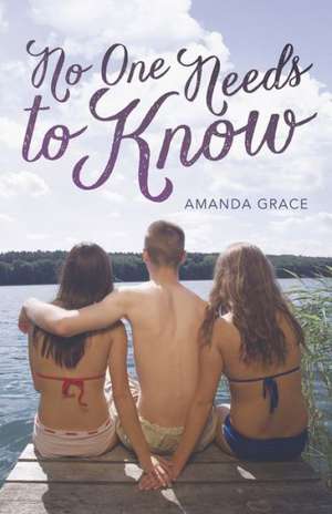 No One Needs to Know de Amanda Grace