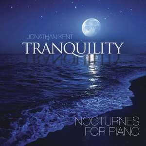 Tranquility: Nocturnes for Piano de Jonathan Kent