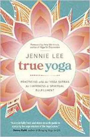 True Yoga de Jennie Lee