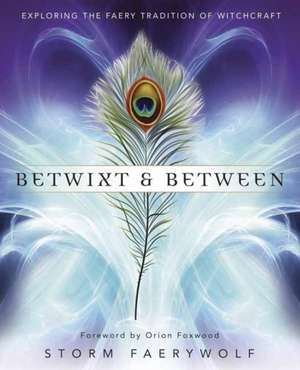 Betwixt & Between de Storm Faerywolf