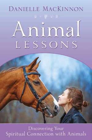 Animal Lessons de Danielle MacKinnon