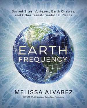 Earth Frequency de Melissa Alvarez