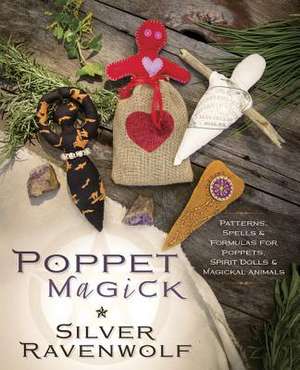 Poppet Magick de Silver Ravenwolf