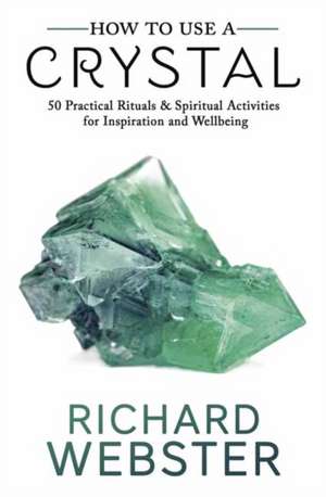 How to Use a Crystal de Richard Webster