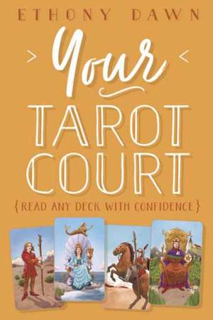 Your Tarot Court de Ethony Dawn