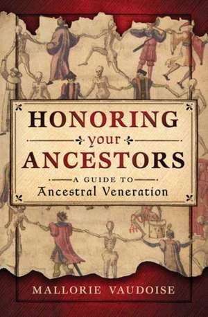 Honoring Your Ancestors de Mallorie Vaudoise