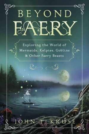 Beyond Faery de John T Kruse