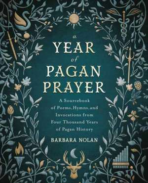 A Year of Pagan Prayer de Barbara Nolan