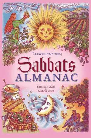 Llewellyn's 2024 Sabbats Almanac de Llewellyn