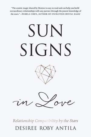 Sun Signs in Love de Desiree Roby Antila